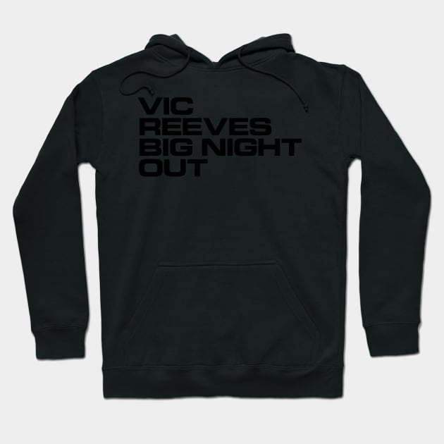 Vic Reeves Big Night Out Hoodie by conform